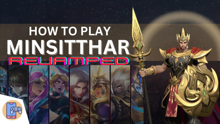 WATCH: Mobile Legends: How to Play Minsitthar REVAMPED