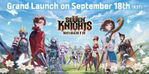 Pre-registration for Seven Knights Re:BIRTH Now Open Ahead of September 18 Global Launch